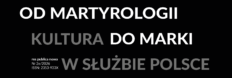 Od martyrologii do marki. Kultura w służbie Polsce – RPN 2/2026
